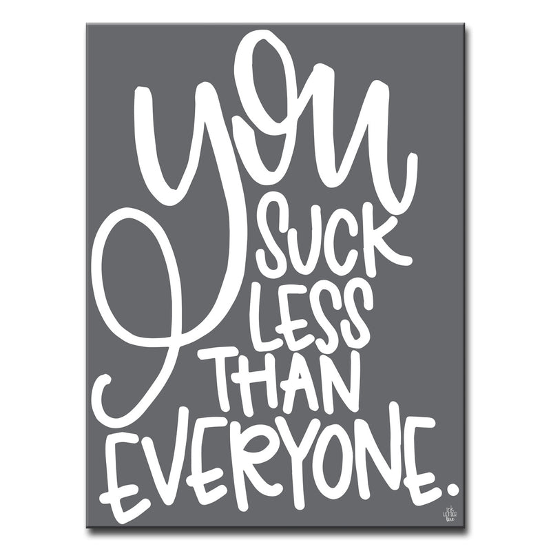 'You Suck Less' Wrapped Canvas Wall Art