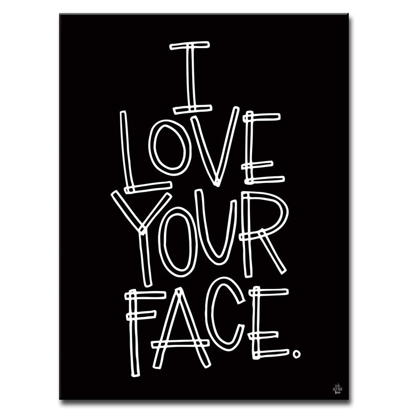 'I Love Your Face' Wrapped Canvas Wall Art