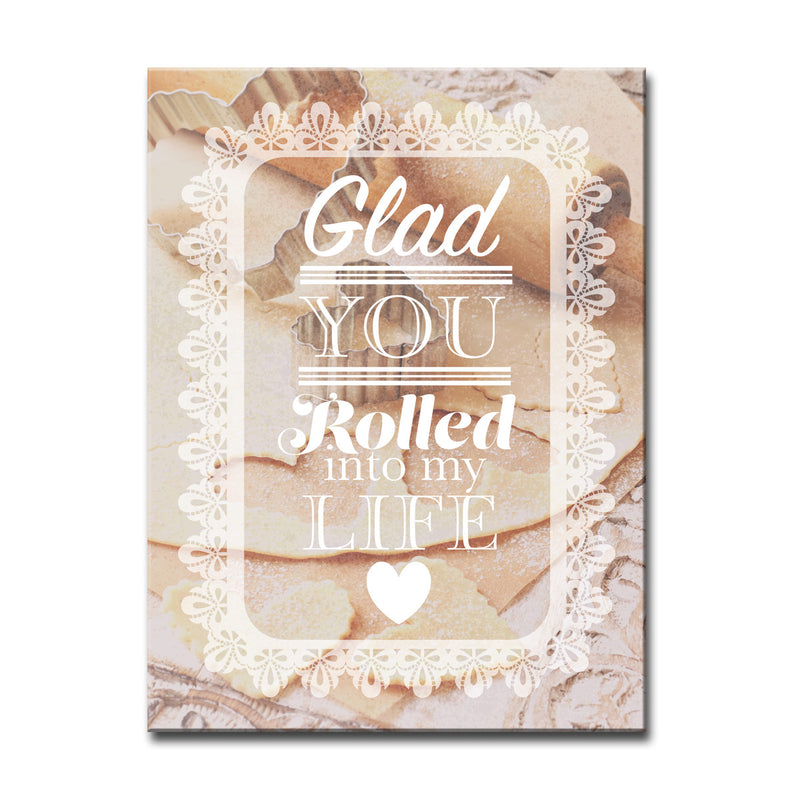 Glad you Rolled In' Wrapped Canvas Wall Art