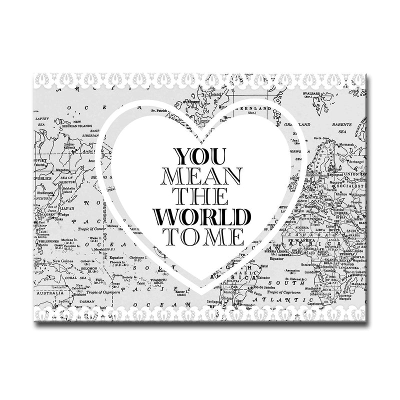 You Mean the World to Me' Wrapped Canvas Wall Art