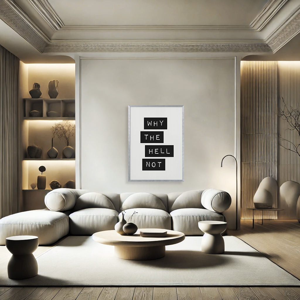 "Why the Hell Not" Framed Print Wall Art