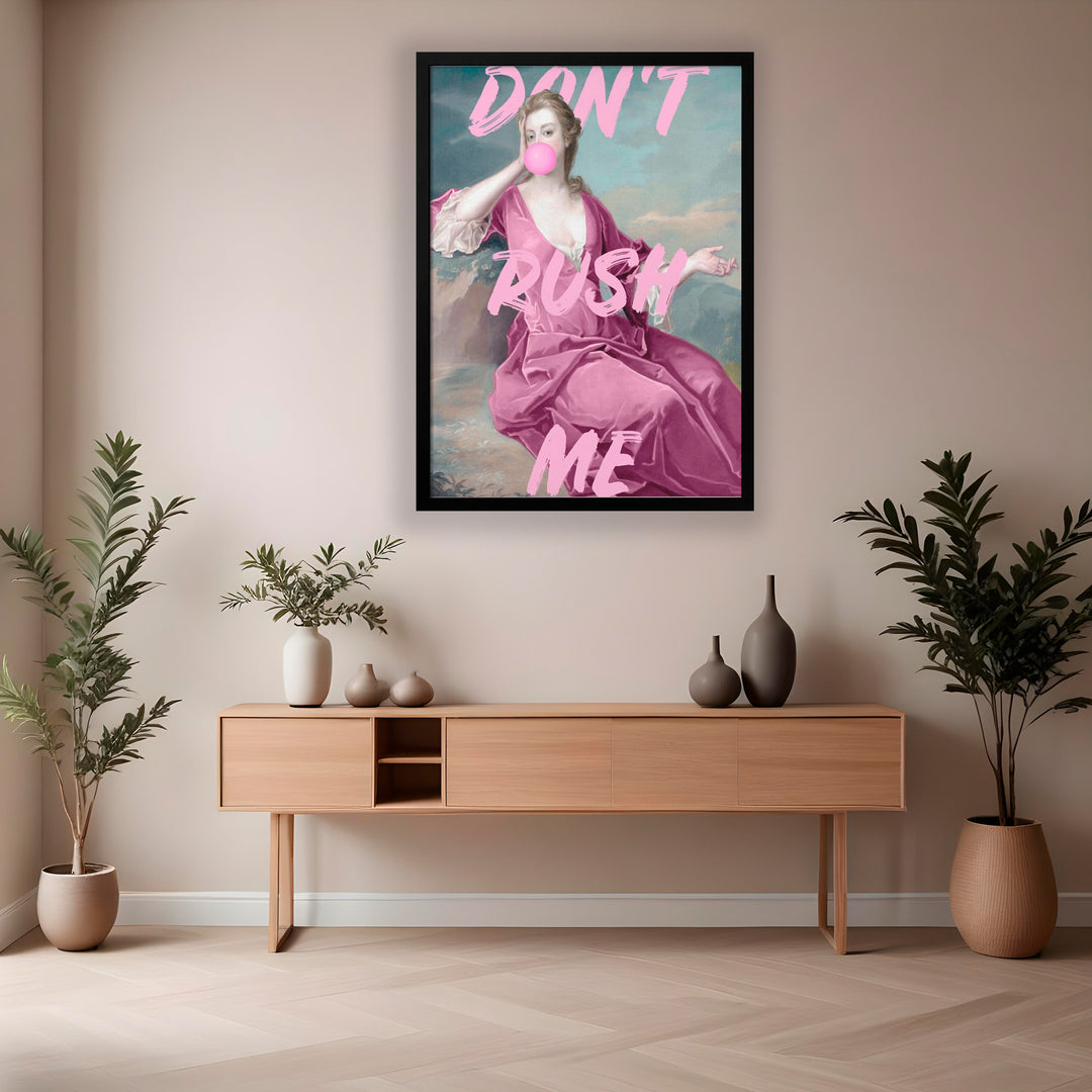 "Don’t Rush Me" Framed Print Wall Art