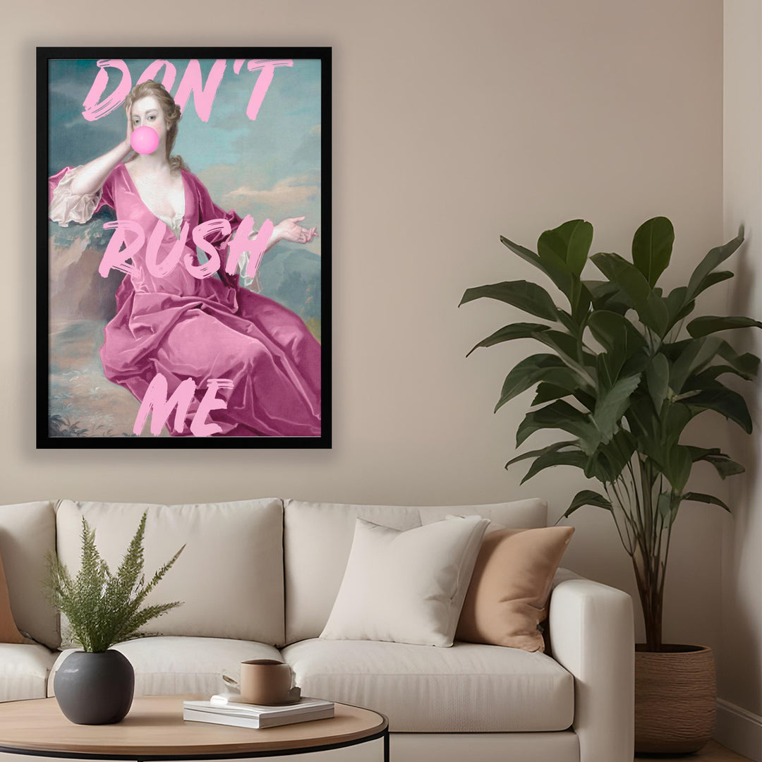 "Don’t Rush Me" Framed Print Wall Art