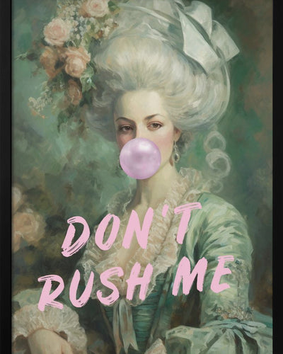 "Don't Rush Me!" Framed Print Wall Art