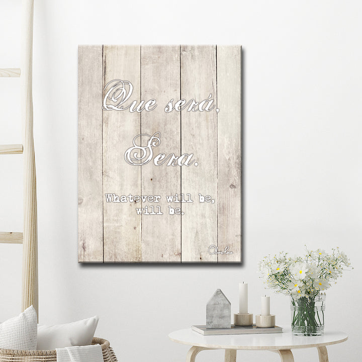 Que Sera' Inspirational Wall Art