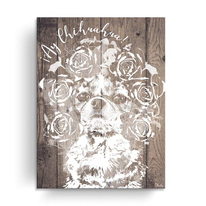 Ay Chihuahua'  Dog Wall Art