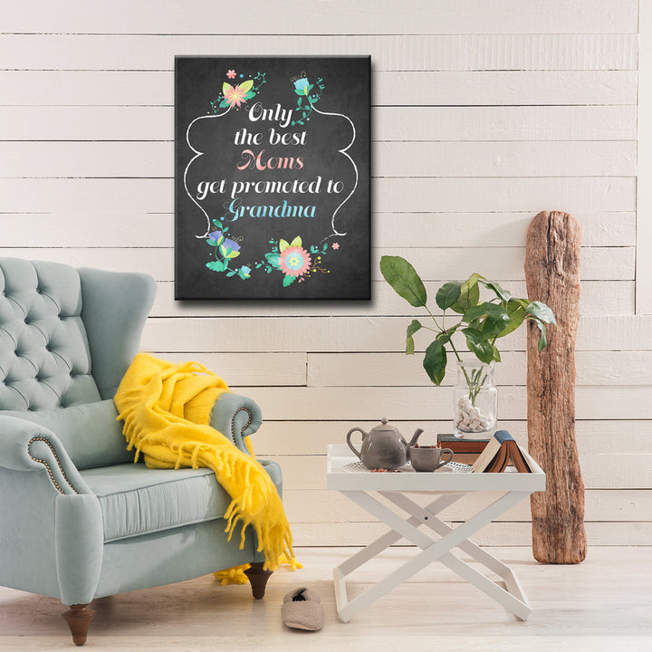 Only the best Moms get Promoted to Grandma' Wrapped Canvas Wall Art