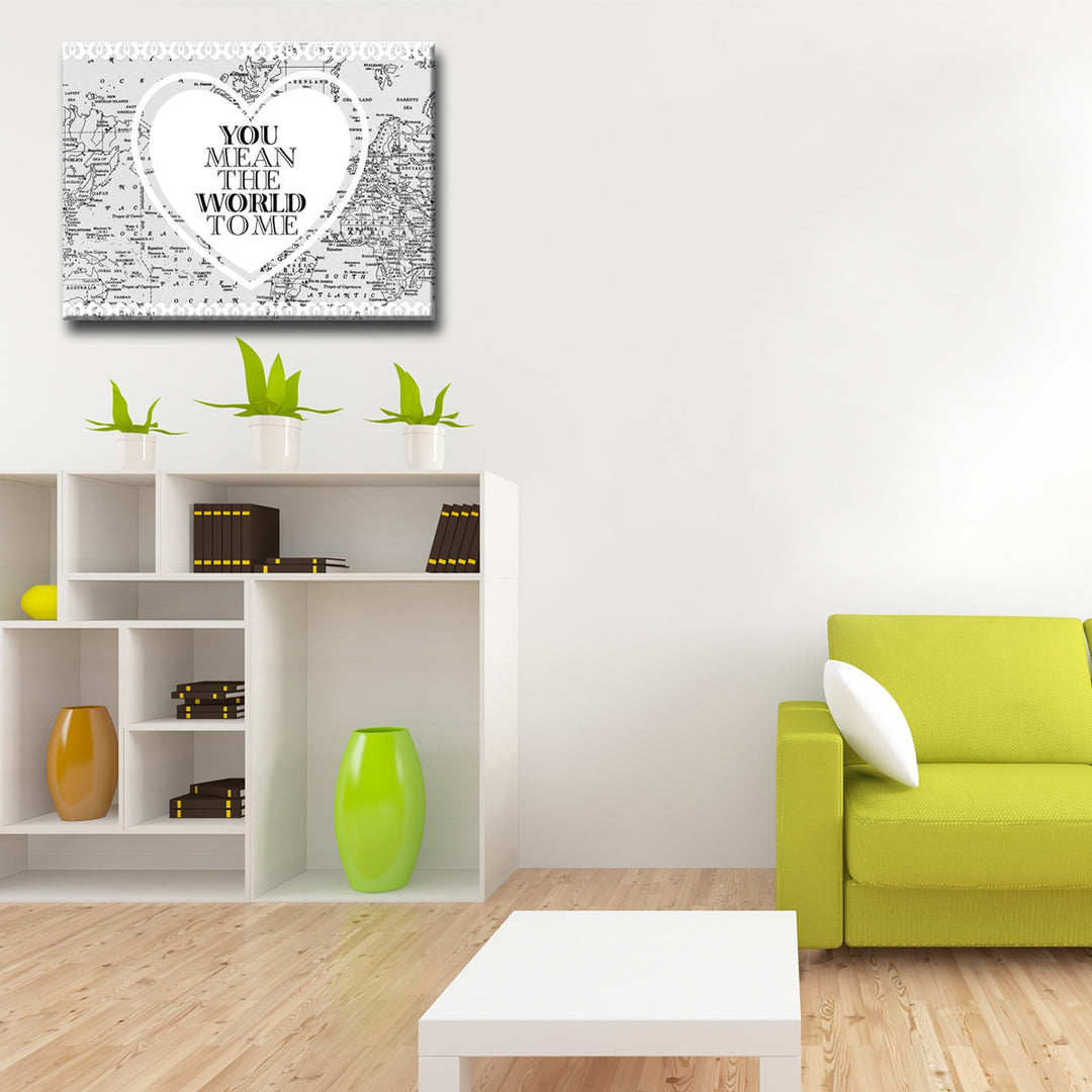 You Mean the World to Me' Wrapped Canvas Wall Art